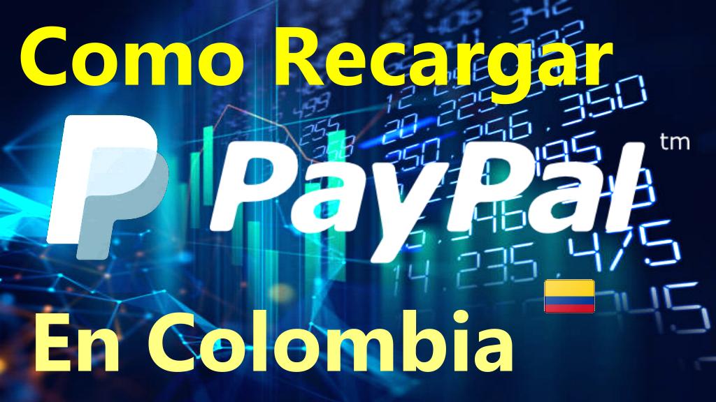 Como Recargar PayPal en Colombia Hoy mismo